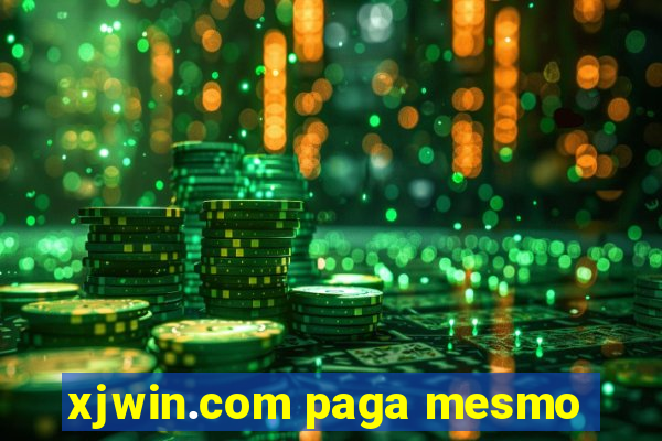 xjwin.com paga mesmo